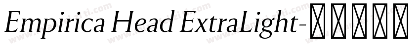 Empirica Head ExtraLight字体转换